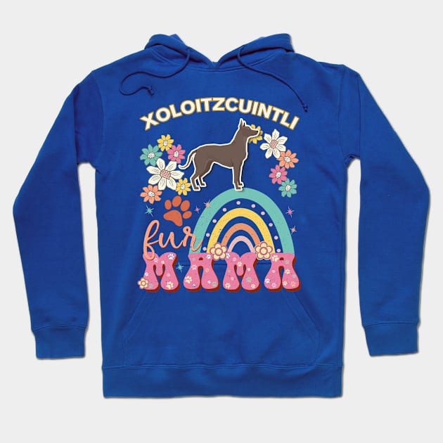 Xoloitzcuintli Fur Mama, Xoloitzcuintli For Dog Mom, Dog Mother, Dog Mama And Dog Owners Hoodie by StudioElla